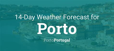 Porto, Porto, Portugal Weather Forecast 